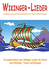 E-Book (pdf) Wikinger-Lieder - 10 wunderschöne neue Wikinger-Lieder für Kinder zum Mitsingen, Tanzen und Bewegen von Rolf Krenzer, Martin Göth