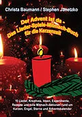 E-Book (pdf) Der Advent ist da - Das Lieder-Spiele-Mitmach-Buch für die Kerzenzeit von Christa Baumann, Stephen Janetzko