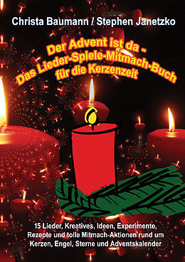 E-Book (pdf) Der Advent ist da - Das Lieder-Spiele-Mitmach-Buch für die Kerzenzeit von Christa Baumann, Stephen Janetzko