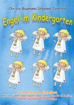 E-Book (pdf) Engel im Kindergarten - Das kreative große Mitmachbuch von Christa Baumann, Stephen Janetzko