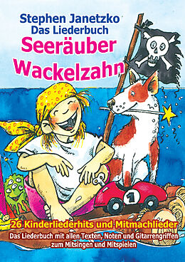 E-Book (pdf) Seeräuber Wackelzahn - 26 Kinderliederhits und Mitmachlieder von Stephen Janetzko