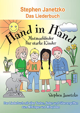 E-Book (pdf) Hand in Hand - 20 Mutmachlieder für starke Kinder von Stephen Janetzko