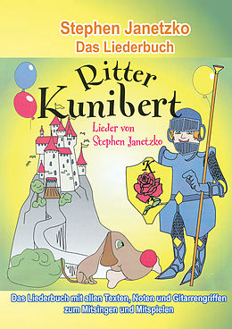 E-Book (pdf) Ritter Kunibert - 20 fröhliche Kinderlieder fürs ganze Jahr von Stephen Janetzko