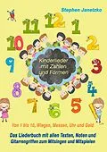 E-Book (pdf) Kinderlieder mit Zahlen und Formen - Von 1 bis 10, Wiegen, Messen, Uhr und Geld von Stephen Janetzko