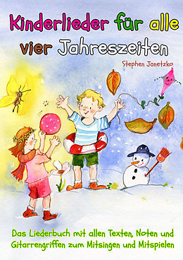 E-Book (pdf) Kinderlieder für alle vier Jahreszeiten - Das Liederbuch von Stephen Janetzko