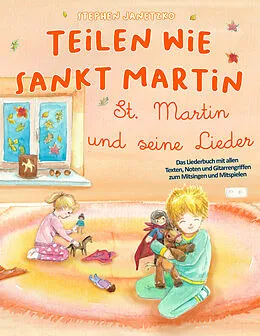 E-Book (pdf) Teilen wie Sankt Martin - St. Martin und seine Lieder von Stephen Janetzko