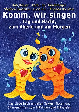 E-Book (pdf) Komm, wir singen Tag und Nacht, zum Abend und am Morgen von Stephen Janetzko, Thomas Kornfeld, Kati Breuer