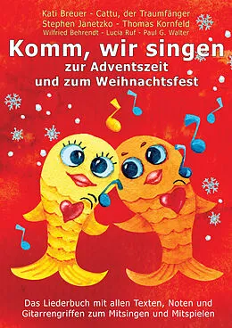 E-Book (pdf) Komm, wir singen zur Adventszeit und zum Weihnachtsfest von Stephen Janetzko, Thomas Kornfeld, Kati Breuer