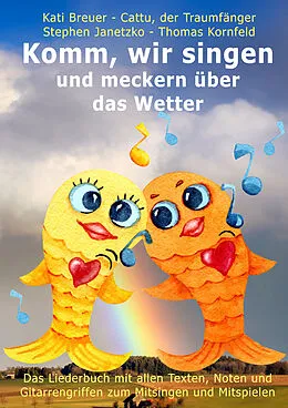E-Book (pdf) Komm, wir singen und meckern über das Wetter von Stephen Janetzko, Thomas Kornfeld, Kati Breuer