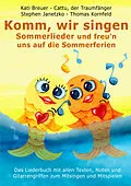 E-Book (pdf) Komm, wir singen Sommerlieder und freu'n uns auf die Sommerferien von Stephen Janetzko, Thomas Kornfeld, Kati Breuer
