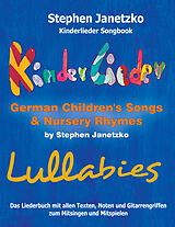 E-Book (pdf) Kinderlieder Songbook - German Children's Songs &amp; Nursery Rhymes - Lullabies von Stephen Janetzko