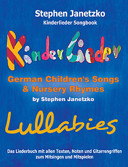 E-Book (pdf) Kinderlieder Songbook - German Children's Songs &amp; Nursery Rhymes - Lullabies von Stephen Janetzko