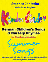 E-Book (pdf) Kinderlieder Songbook - German Children's Songs &amp; Nursery Rhymes - Summer Songs von Stephen Janetzko