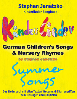 E-Book (pdf) Kinderlieder Songbook - German Children's Songs &amp; Nursery Rhymes - Summer Songs von Stephen Janetzko