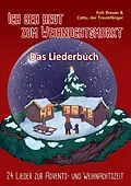 E-Book (pdf) Ich geh heut zum Weihnachtsmarkt - 24 Lieder zur Advents- und Weihnachtszeit von Kati Breuer, Cattu der Traumfänger, Carsten van den Berg