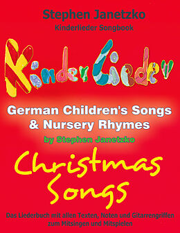 E-Book (pdf) Kinderlieder Songbook - German Children's Songs &amp; Nursery Rhymes - Christmas Songs von Stephen Janetzko