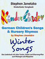E-Book (pdf) Kinderlieder Songbook - German Children's Songs &amp; Nursery Rhymes - Winter Songs von Stephen Janetzko