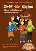 E-Book (pdf) Orff für Kleine, Band 9 - traditionell - Singen und Spielen mit Orffinstrumenten von Thomas Kornfeld, Stephen Janetzko