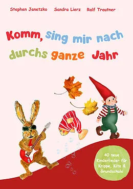 E-Book (pdf) Komm, sing mir nach durchs ganze Jahr von Sandra Lierz, Stephen Janetzko, Ralf Trautner