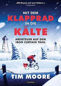 E-Book (epub) Mit dem Klapprad in die Kälte von Tim Moore