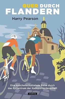 E-Book (epub) Quer durch Flandern von Harry Pearson, Olaf Bentkämper