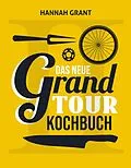 E-Book (epub) Das neue Grand Tour Kochbuch 2.0 von Hannah Grant