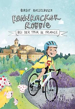 E-Book (epub) Rennracker Robbie bei der Tour de France von Birgit Hasselbusch