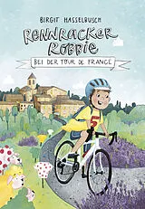Fester Einband Rennracker Robbie bei der Tour de France von Birgit Hasselbusch