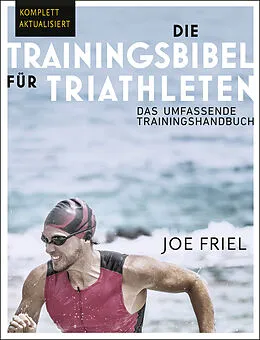 E-Book (epub) Die Trainingsbibel für Triathleten von Joe Friel
