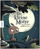 Fester Einband Die kleine Motte, die davon träumte, anders zu sein von Eva Dax