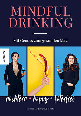 Kartonierter Einband Mindful Drinking von Isabella Steiner, Katja Kauf
