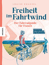 Kartonierter Einband Freiheit im Fahrtwind von Louise Roussel