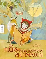 Fester Einband Der Fuchs und die verlorenen Buchstaben von Pamela Zagarenski