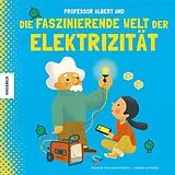 Fester Einband Professor Albert und die faszinierende Welt der Elektrizität von Sheddad Kaid-Salah Ferrón