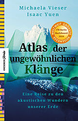 Fester Einband Atlas der ungewöhnlichen Klänge von Michaela Vieser, Isaac Yuen