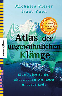 E-Book (epub) Atlas der ungewöhnlichen Klänge von Michaela Vieser, Isaac Yuen