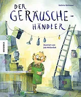 Fester Einband Der Geräuschehändler von Kathrin Rohmann