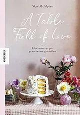 Fester Einband A Table Full of Love von Skye McAlpine