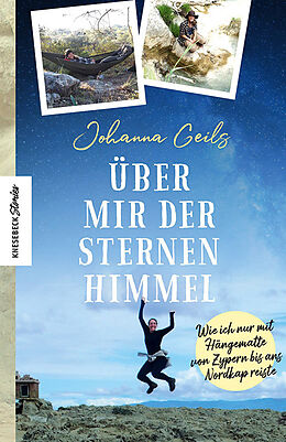 Kartonierter Einband Über mir der Sternenhimmel von Johanna Geils