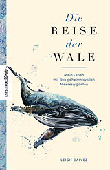 Kartonierter Einband Die Reise der Wale von Leigh Calvez