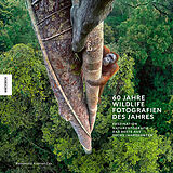 Fester Einband 60 Jahre Wildlife Fotografien des Jahres von Rosamund Kidman Cox