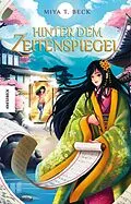 E-Book (epub) Hinter dem Zeitenspiegel von Miya T. Beck