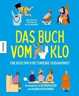 Fester Einband Das Buch vom Klo  Eine Reise durch die stinkende Vergangenheit von Olivia Meikle, Katie Nelson