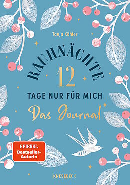 Kartonierter Einband Rauhnächte - 12 Tage nur für mich - Das Journal zum Buch von Tanja Köhler