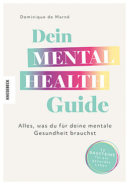  Dein Mental Health Guide von Dominique de Marné