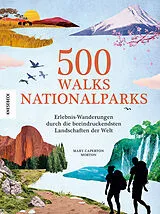 Kartonierter Einband 500 Walks  Nationalparks von Mary Caperton Morton