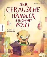 Fester Einband Der Geräuschehändler bekommt Post von Kathrin Rohmann