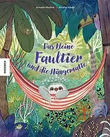 Fester Einband Das kleine Faultier und die Hängematte von Armelle Modéré