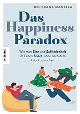 Kartonierter Einband Das Happiness-Paradox von Frank Martela