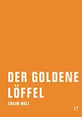 E-Book (epub) Der goldene Löffel von Chaim Noll